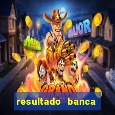 resultado banca sonho real